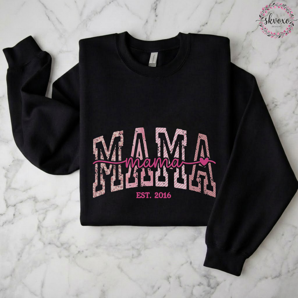 Custom Mama Est. Sweatshirt, Personalize Est. Year, Mothers Day Gift, Gift for Her, Pregnancy Announcement, New Mom Gift